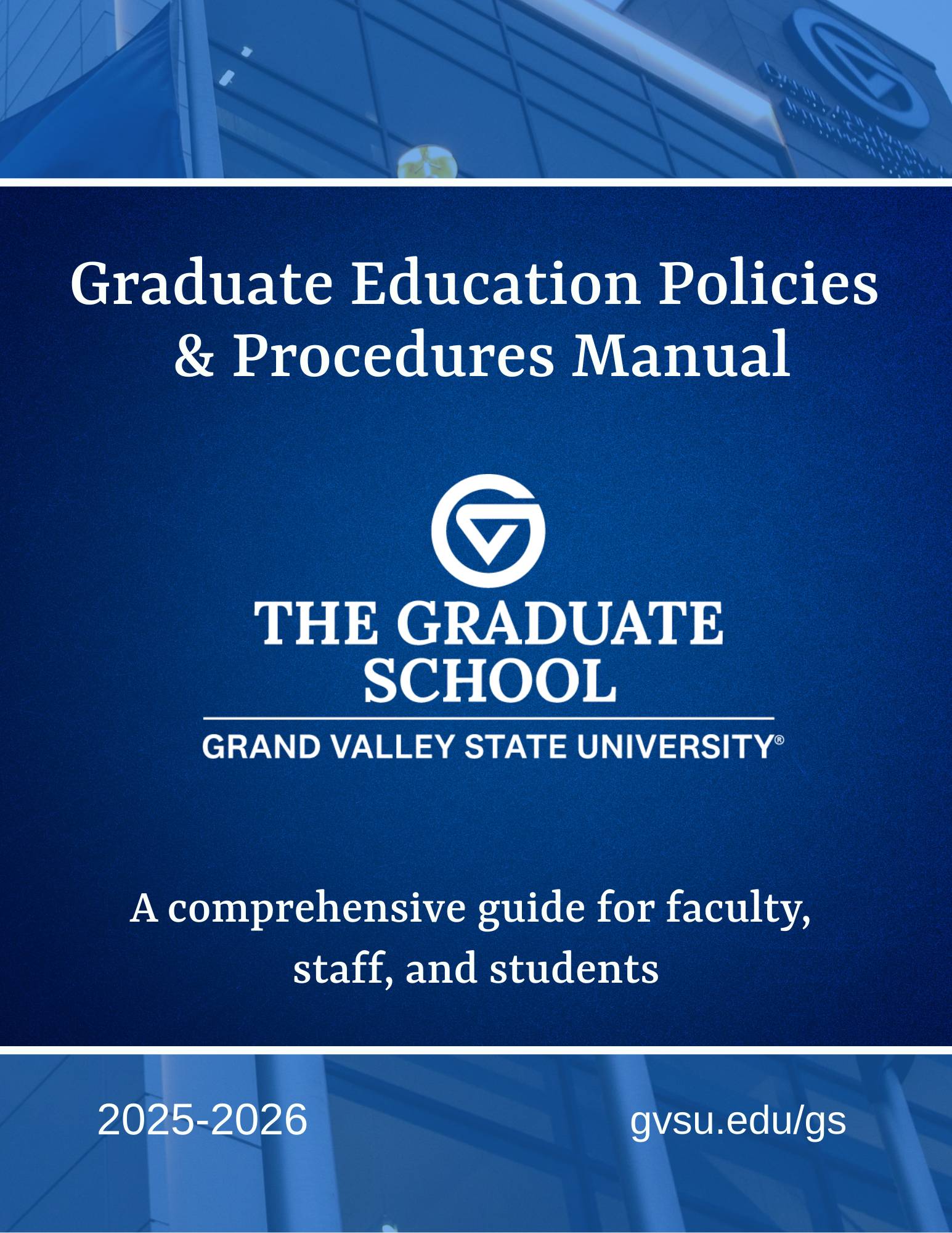 Graduate Education Policies & Procedures Manual 2025-26, The Graduate School, Click to view